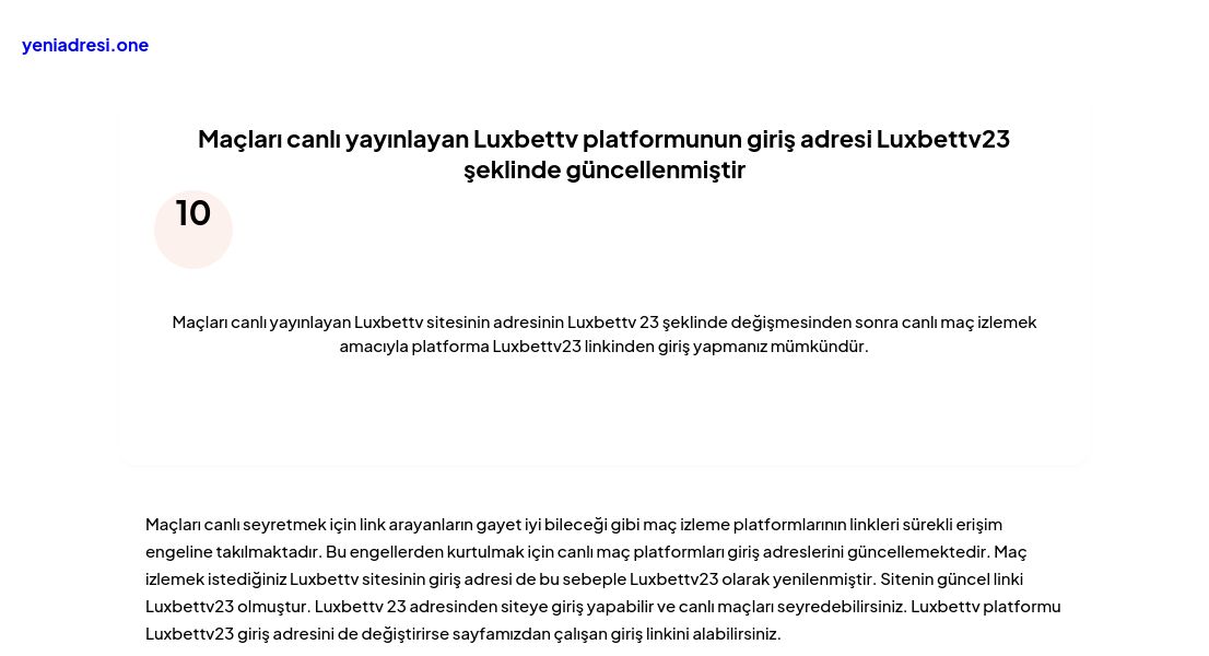 Maçları canlı yayınlayan Luxbettv platformunun giriş adresi Luxbettv23 şeklinde güncellenmiştir - Ekran Görüntüsü