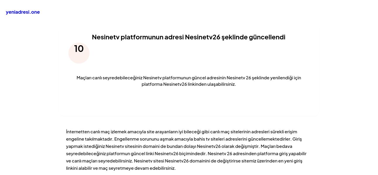 Nesinetv platformunun adresi Nesinetv26 şeklinde güncellendi - Ekran Görüntüsü