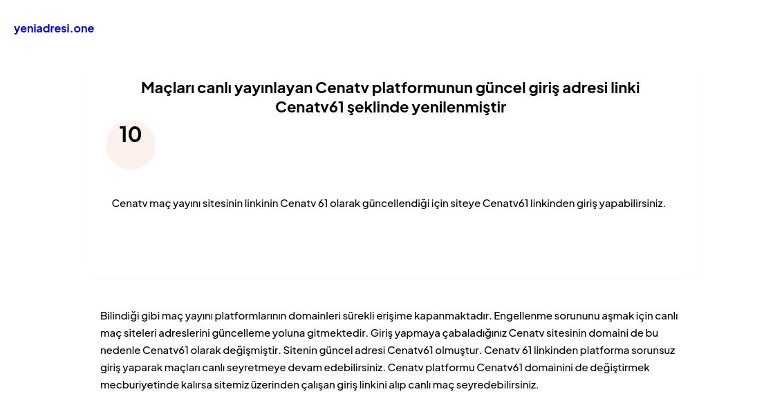 Maçları canlı yayınlayan Cenatv platformunun güncel giriş adresi linki Cenatv61 şeklinde yenilenmiştir - Ekran Görüntüsü