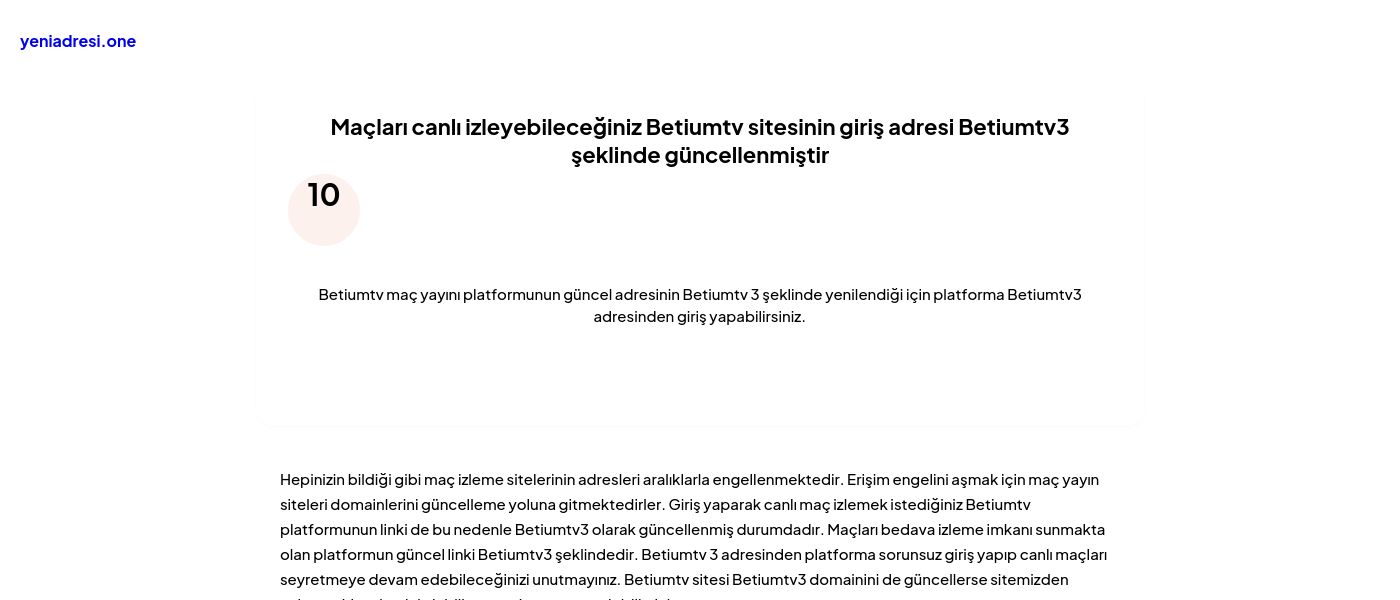 Maçları canlı izleyebileceğiniz Betiumtv sitesinin giriş adresi Betiumtv3 şeklinde güncellenmiştir - Ekran Görüntüsü