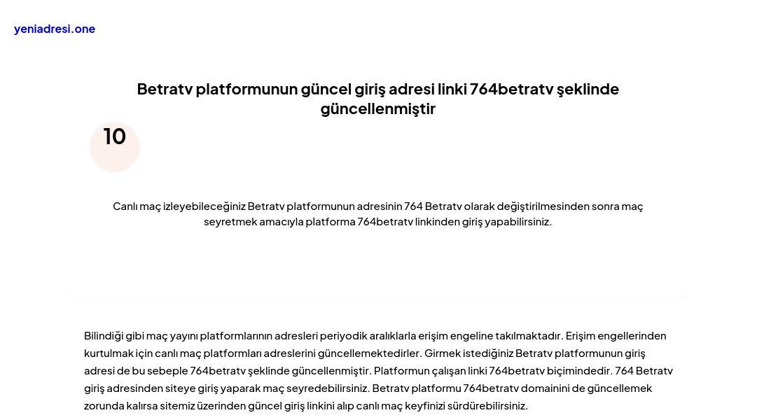 Betratv platformunun güncel giriş adresi linki 764betratv şeklinde güncellenmiştir - Ekran Görüntüsü