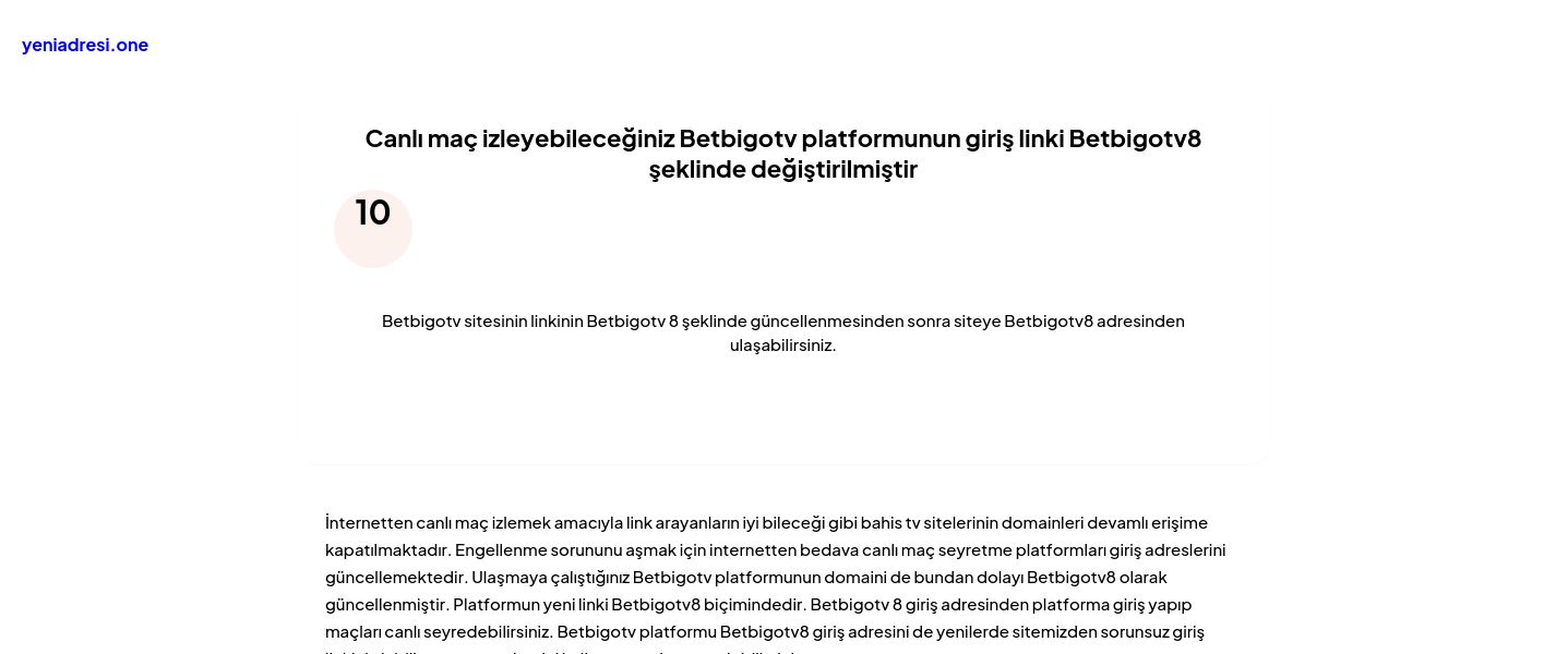 Canlı maç izleyebileceğiniz Betbigotv platformunun giriş linki Betbigotv8 şeklinde değiştirilmiştir - Ekran Görüntüsü