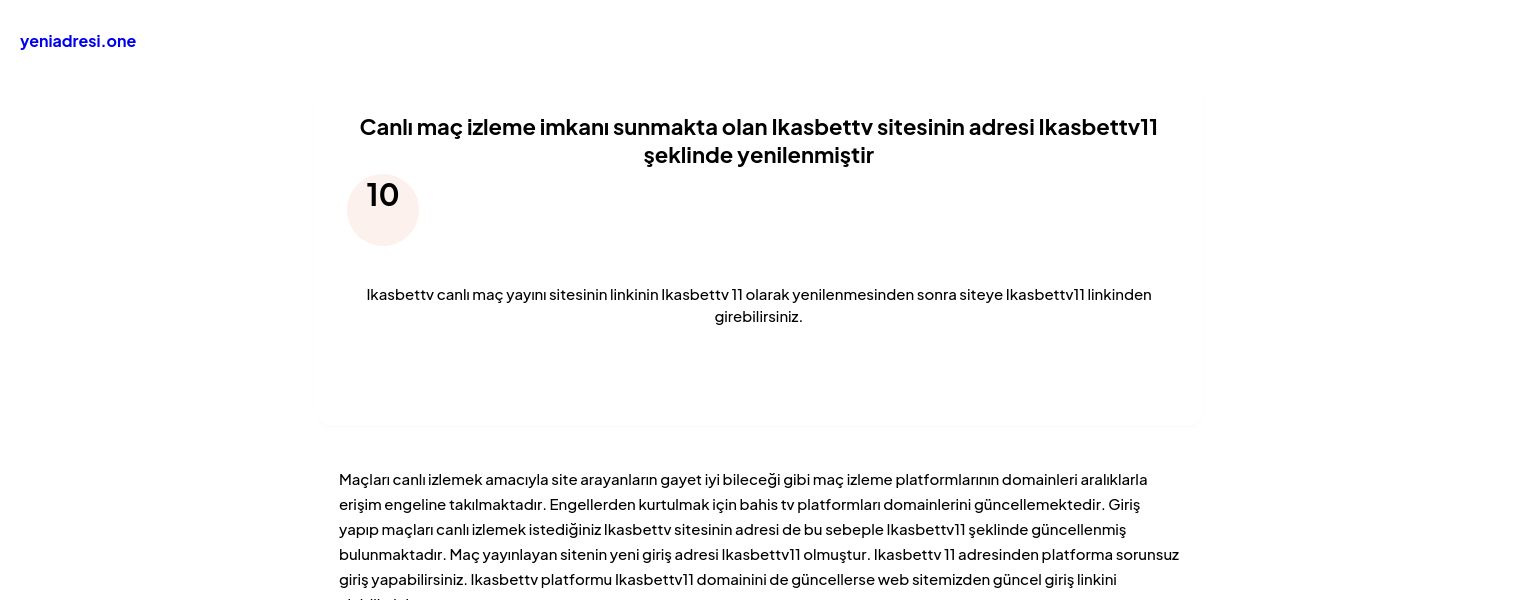 Canlı maç izleme imkanı sunmakta olan Ikasbettv sitesinin adresi Ikasbettv11 şeklinde yenilenmiştir - Ekran Görüntüsü